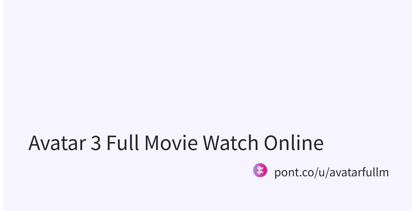 Avatar 3 Full Movie Watch Online (@avatarfullm)｜Pont
