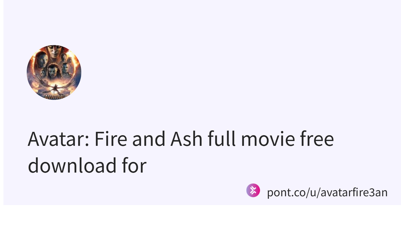 Avatar: Fire and Ash full movie free download for  (@avatarfire3an)｜Pont