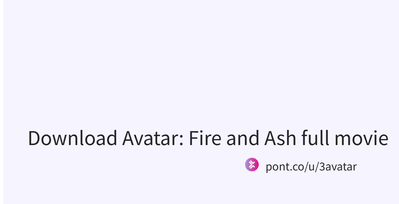 Download Avatar: Fire and Ash full movie (@3avatar)|Pont Download Avatar: Fire and Ash full movie (@3avatar)|Pont